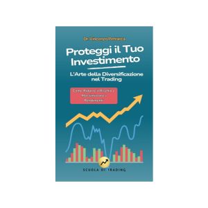 Proteggi il Tuo Capitale con la Guida Completa alla Diversificazione degli Investimenti
