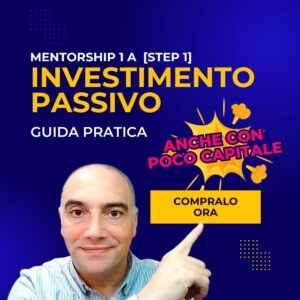 Percorso di Mentorship Step 1: Investimento Passivo